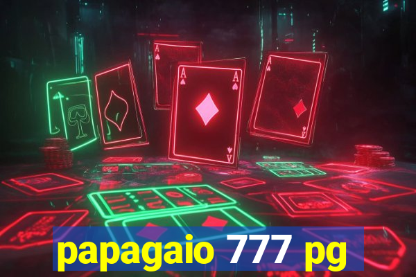 papagaio 777 pg